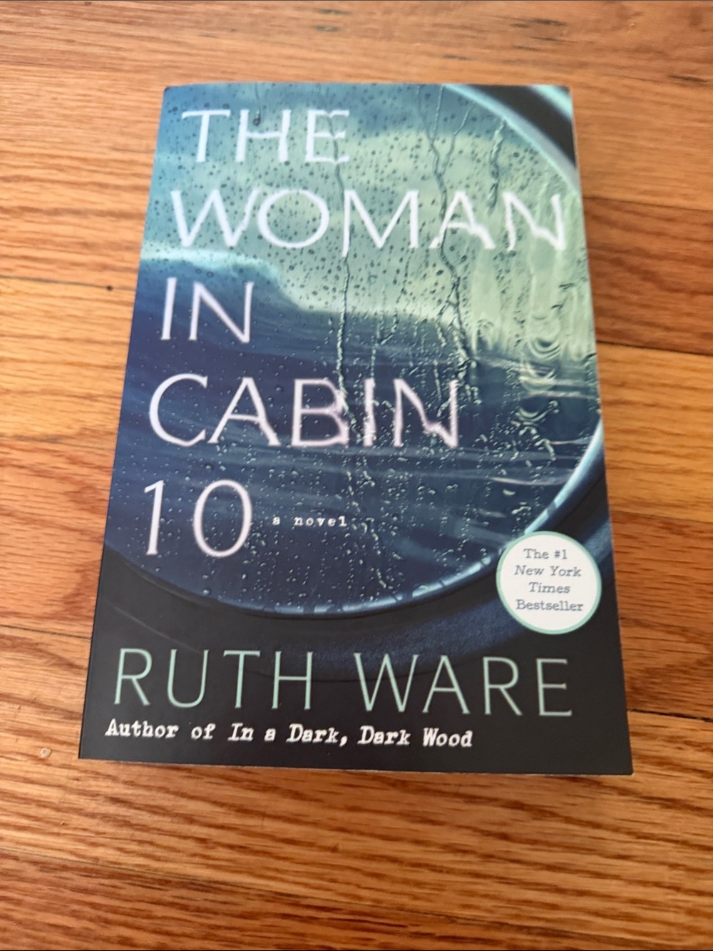 The Woman in Cabin 10 - A Novel by Ruth Ware